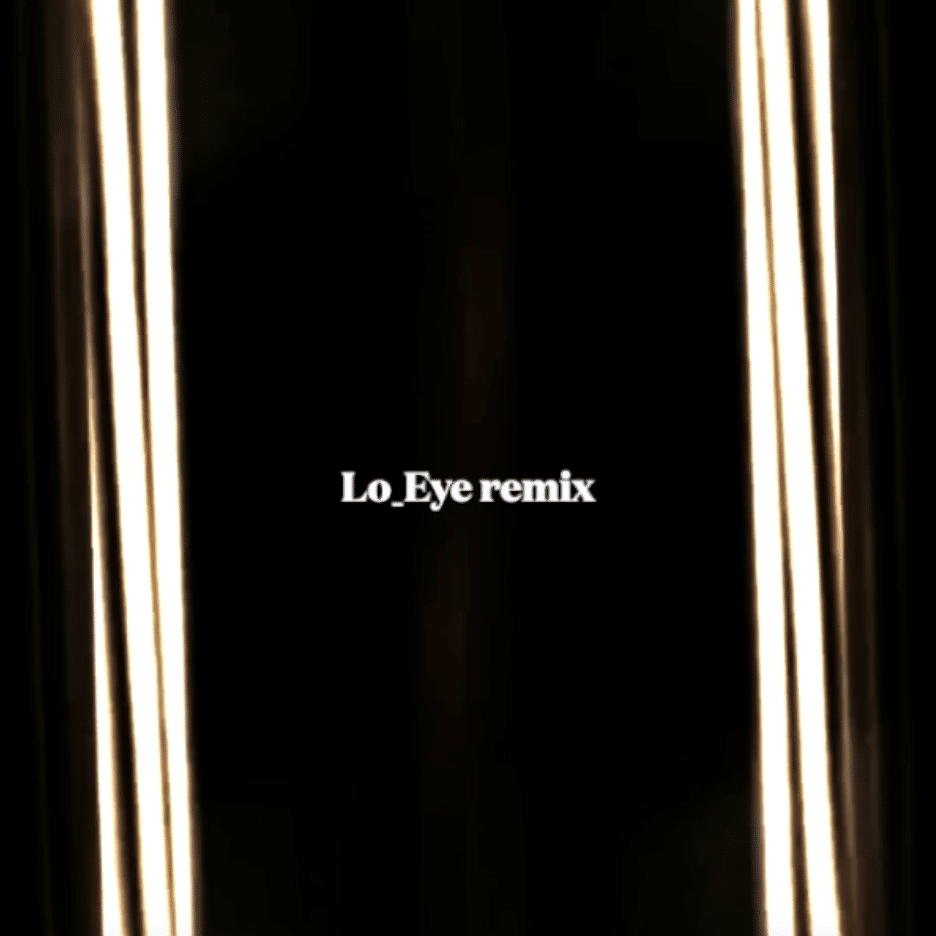 VIDEO // Lo_Eye remix